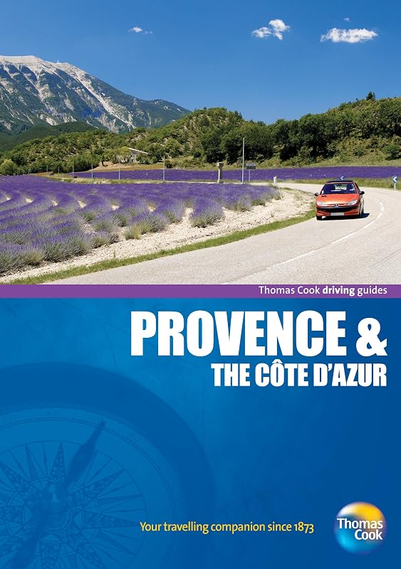 Thomas Cook Driving Guides Provence & the Cote D'Azur (Thomas Cook Drive Around Guides) by Andrew Sanger