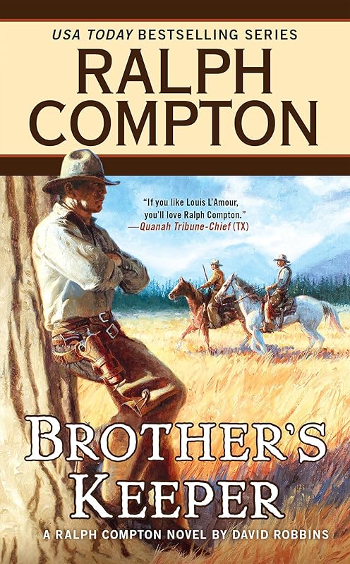 Ralph Compton Brother's Keeper (A Ralph Compton Western) by David Robbins