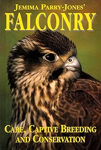 Jemima Parry-Jones' Falconry: Care, Captive Breeding and Conservation