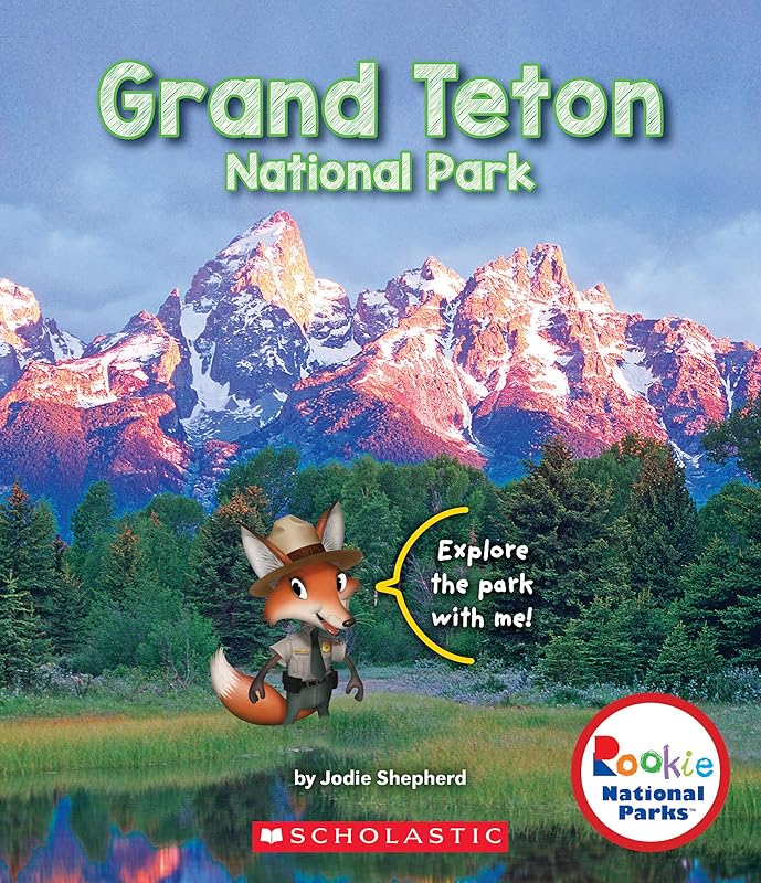 Grand Teton National Park (Rookie National Parks) by Jodie Shepherd