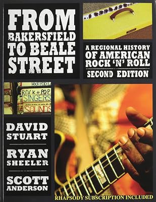 From Bakersfield to Beale Street: A Regional History of American Rock 'n' Roll
