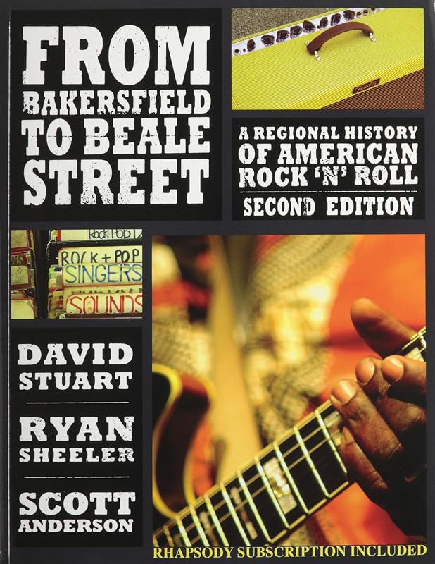 From Bakersfield to Beale Street: A Regional History of American Rock 'n' Roll by David Stuart