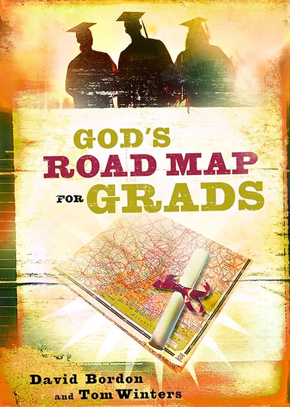 God's Road Map for Grads by David Bordon