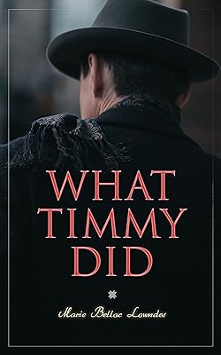 What Timmy Did: Mystery Novel