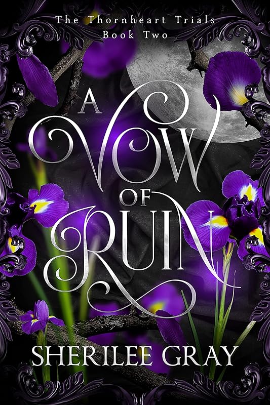 A Vow of Ruin: A Fated Mates Enemies To Lovers Shifter / Witch Paranormal Romance (The Thornheart Trials Book 2) by Sherilee Gray