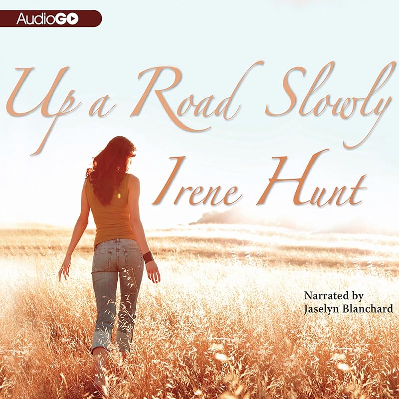 Up a Road Slowly by Irene Hunt