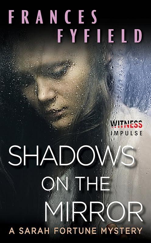 Shadows on the Mirror: A Sarah Fortune Mystery by Frances Fyfield