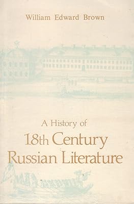 A History of Eighteenth-Century (18th Century) Russian Literature