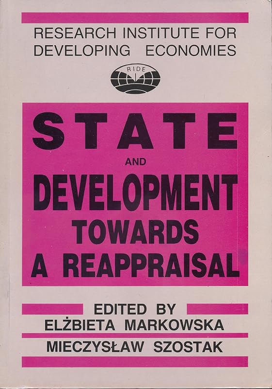 State and Development: Towards a Reappraisal by Elzbieta Markowska