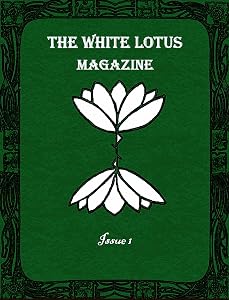 The White Lotus Magazine: Issue 1 by Charles Beams