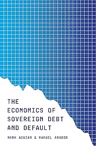 The Economics of Sovereign Debt and Default (CREI Lectures in Macroeconomics) by Mark Aguiar