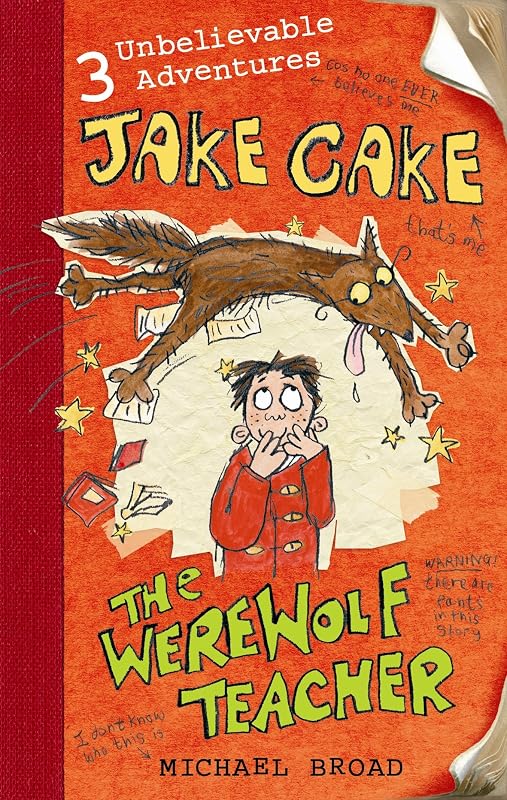Jake Cake: The Werewolf Teacher by Michael Broad
