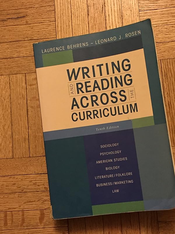 Writing and Reading Across the Curriculum (10th Edition) by Laurence Behrens