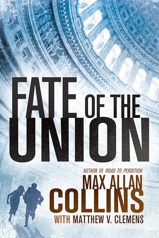 Fate of the Union (Reeder and Rogers Thriller) by Max Allan Collins