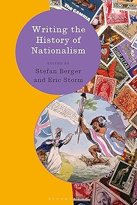 Writing the History of Nationalism (Writing History)