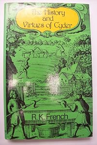 The History and Virtues of Cyder by Roger K. French