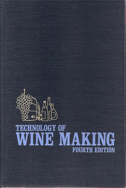 The Technology of Wine Making by Maynard A. Amerine