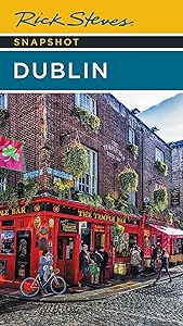 Rick Steves Snapshot Dublin (Rick Steves' Snapshots) by Rick Steves