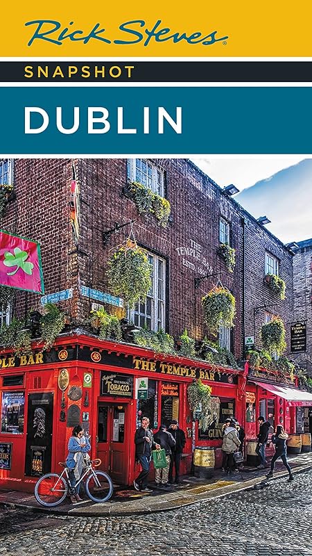 Rick Steves Snapshot Dublin (Rick Steves' Snapshots) by Rick Steves