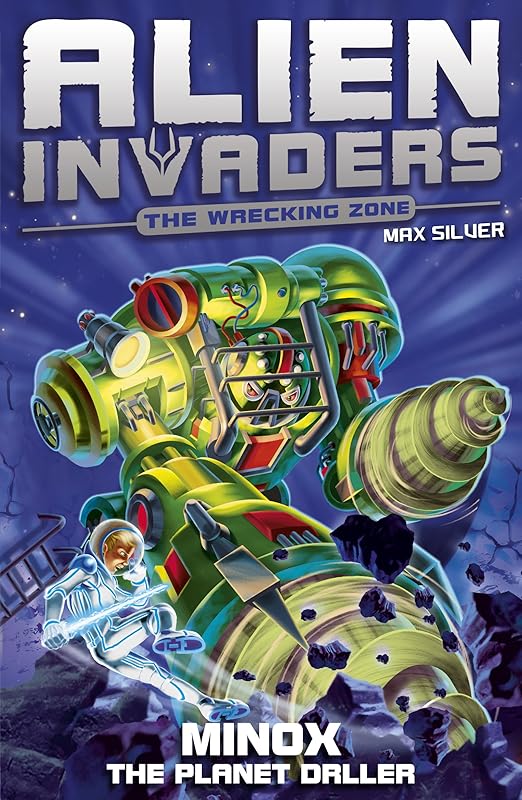 Alien Invaders 8: Minox - The Planet Driller by Max Silver