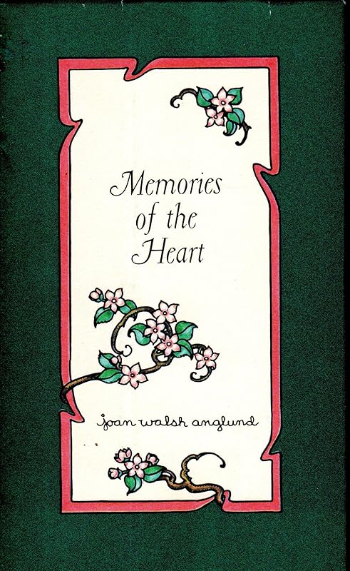 Memories of the Heart by Joan Walsh Anglund