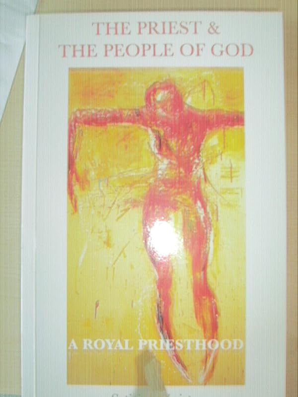 The Priest and the People of God: A Royal Priesthood by sotirios-christou
