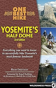 One Best Hike: Yosemite's Half Dome by Rick Deutsch