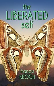 The Liberated Self by Francis Keogh