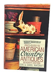 Price Guide to American Country Antiques (Wallace-Homestead Price Guide to American Country Antiques)