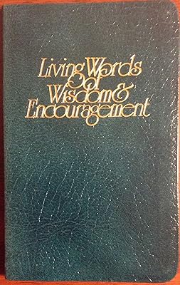Living Words of Wisdom and Encouragement