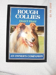 Rough Collies: An Owner's Companion by Hazel Hunt