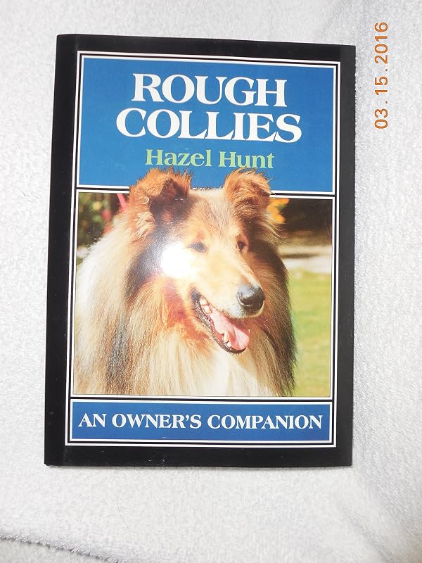 Rough Collies: An Owner's Companion by Hazel Hunt