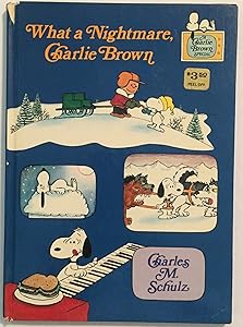 What a Nightmare, Charlie Brown by Charles M. Schulz
