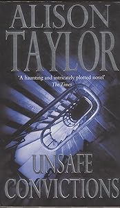 Unsafe Convictions by Alison G. Taylor