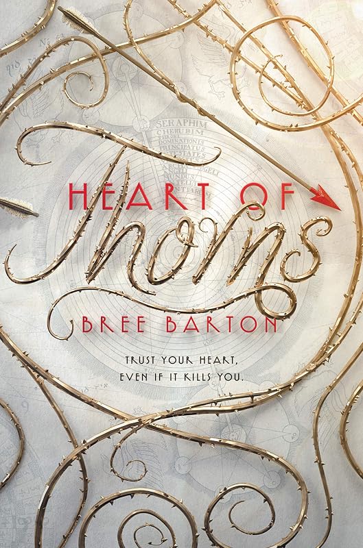 Heart of Thorns (Heart of Thorns, 1) by Bree Barton