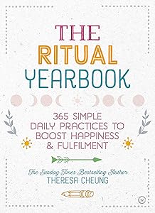 The Ritual Yearbook: 365 Simple Daily Practices to Boost Happiness & Fulfilment