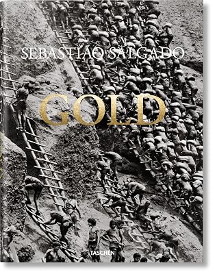 Sebastião Salgado Gold: Serra Pelada Gold Mine / Goldmine Serra Pelada / Mine d'or Serra Pelada
