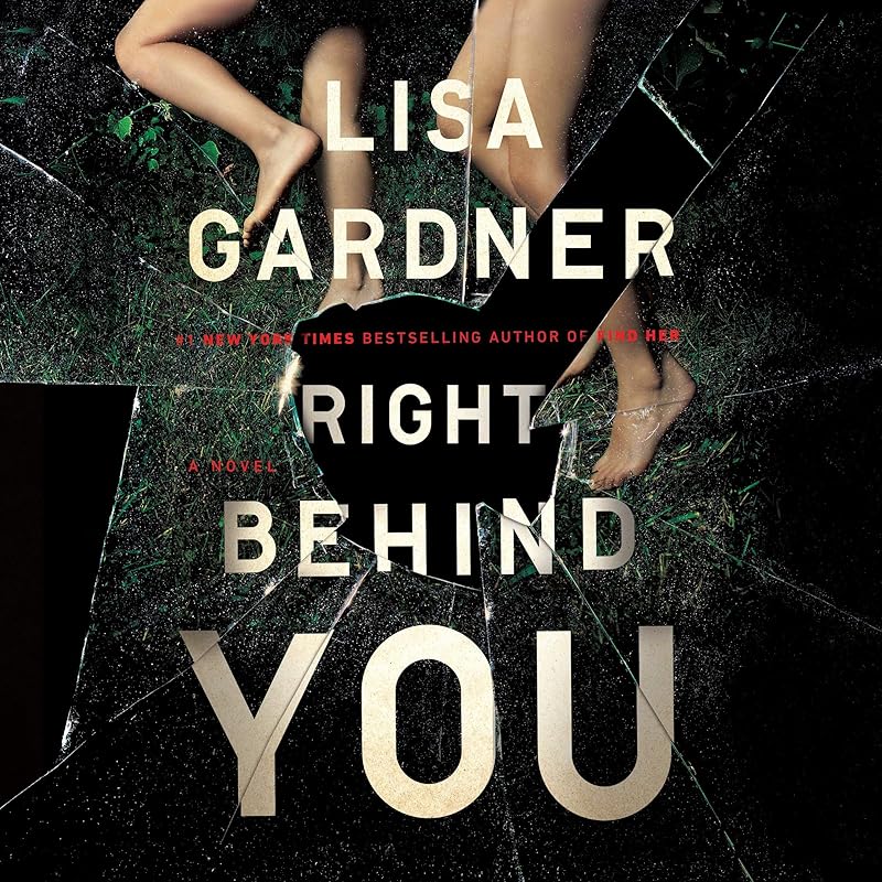 Right Behind You: FBI Profiler, Book 7 by Lisa Gardner