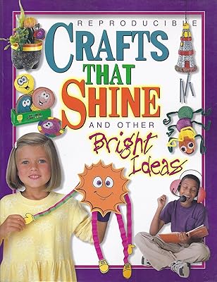 Crafts that Shine and Other Bright Ideas