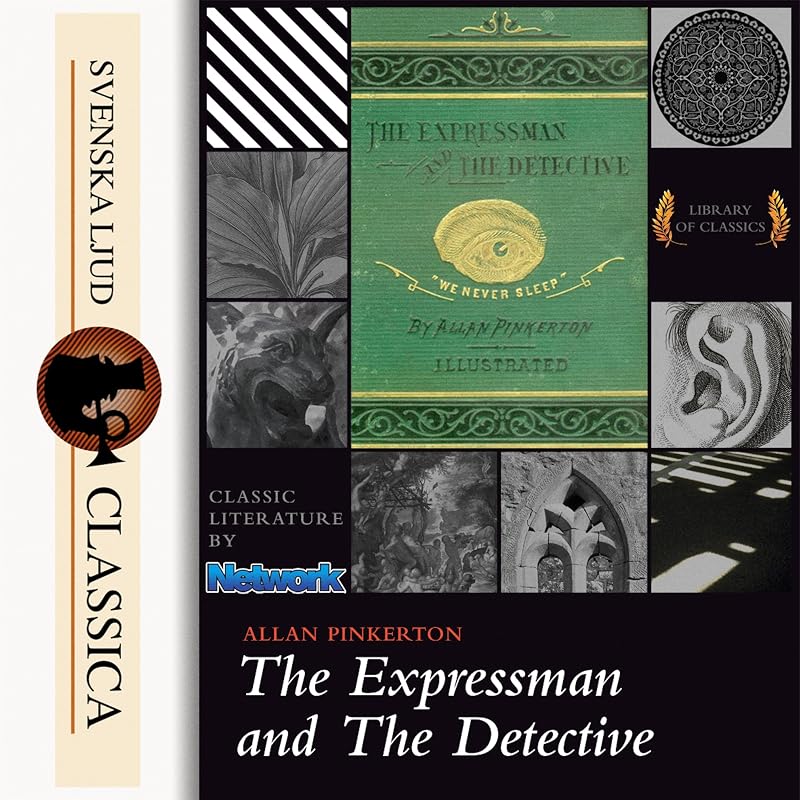 The Expressman and the Detective by Allan Pinkerton