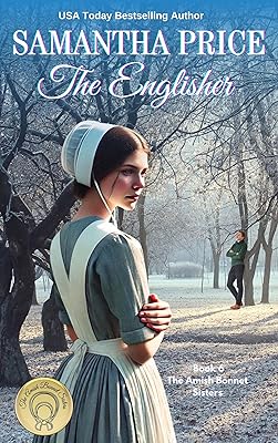 The Englisher: Amish Romance (The Amish Bonnet Sisters Book 6)
