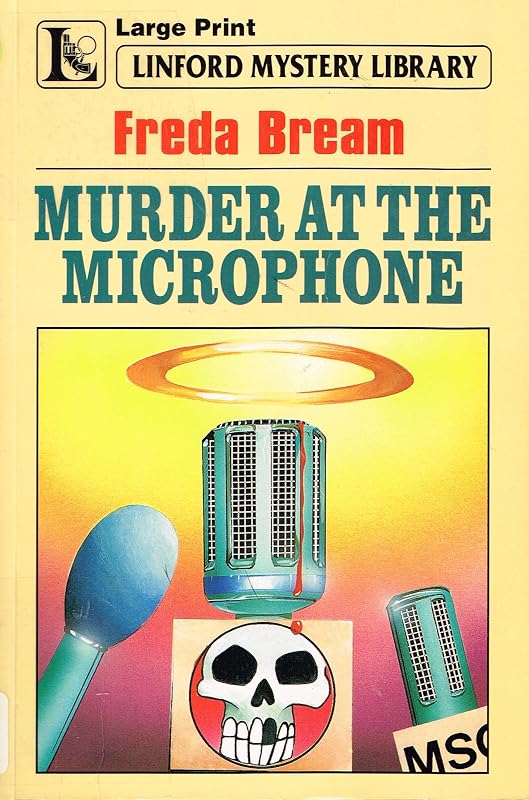 Murder At The Microphone (LIN) (Linford Mystery Library) by Freda Bream
