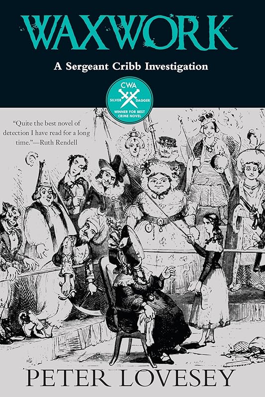 Waxwork (A Sergeant Cribb Investigation Book 8) by Peter Lovesey