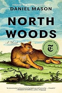 North Woods: A Novel by Daniel Mason
