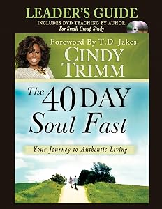 The 40 Day Soul Fast Leader's Guide by Cindy Trimm