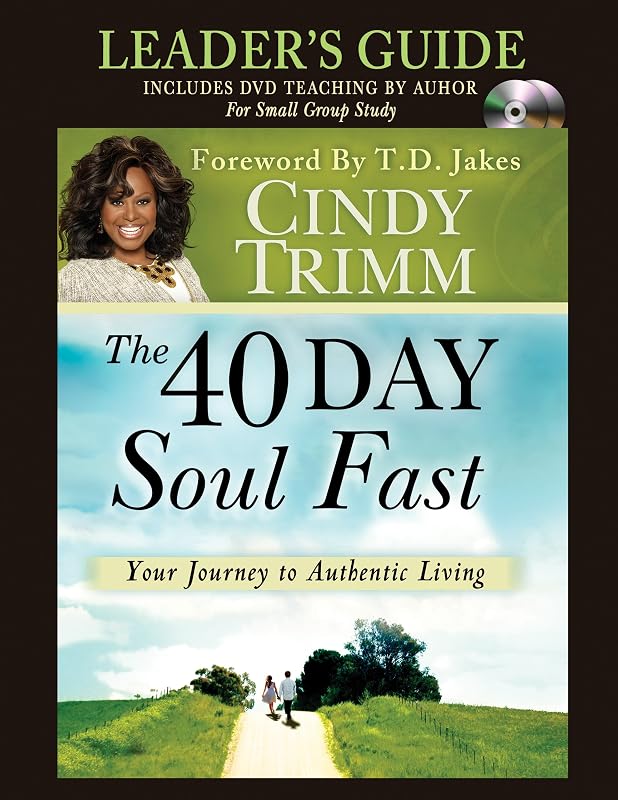 The 40 Day Soul Fast Leader's Guide by Cindy Trimm