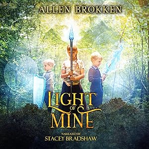 Light of Mine: A Towers of Light Family Read Aloud by Allen Brokken