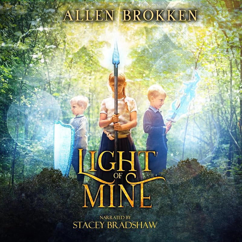 Light of Mine: A Towers of Light Family Read Aloud by Allen Brokken