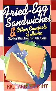 Fried Egg Sandwiches and Other Comforts of Home by Richard Speight