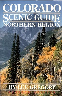 Colorado Scenic Guide: Northern Region